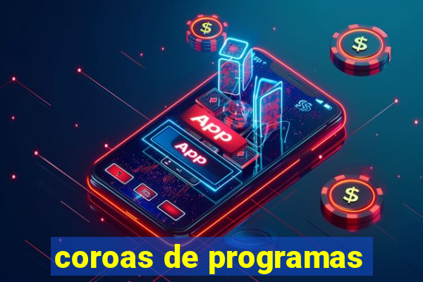 coroas de programas